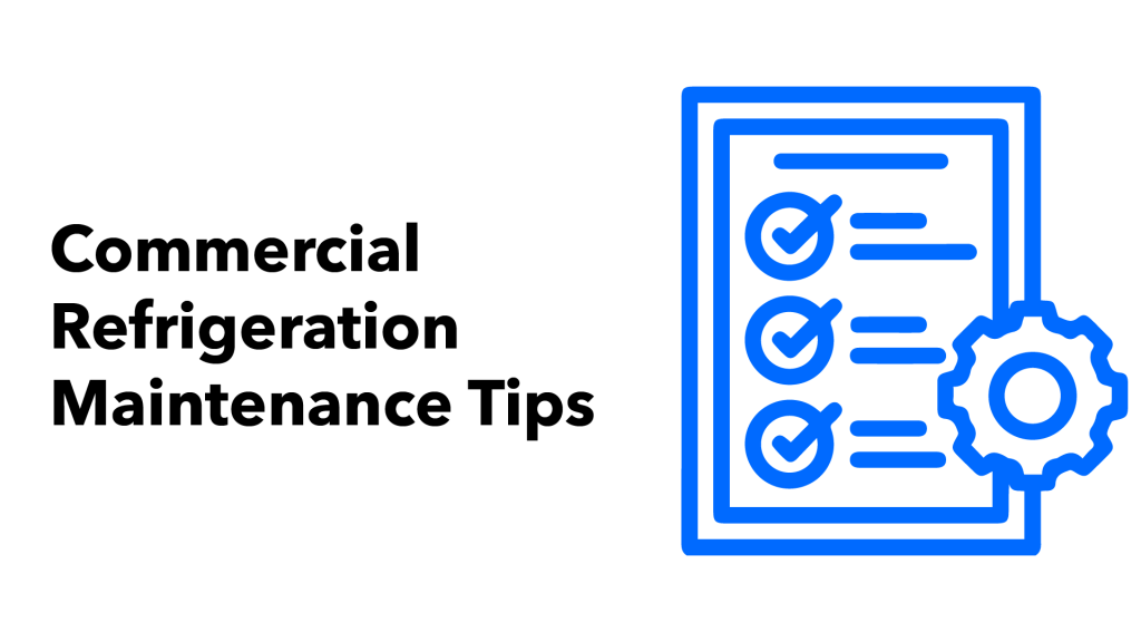 Text says Commercial Refrigeration Maintenance Tips. Next to the text is a blue illustration of a clipboard with checked tasks and a cog.