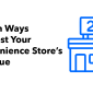 Proven ways to boost your convenience stores revenue through commercial refrigeration