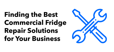 Finding the Best Commercial Fridge Repair Solutions for Your Business along with a blue illustration of a wrench and a spanner